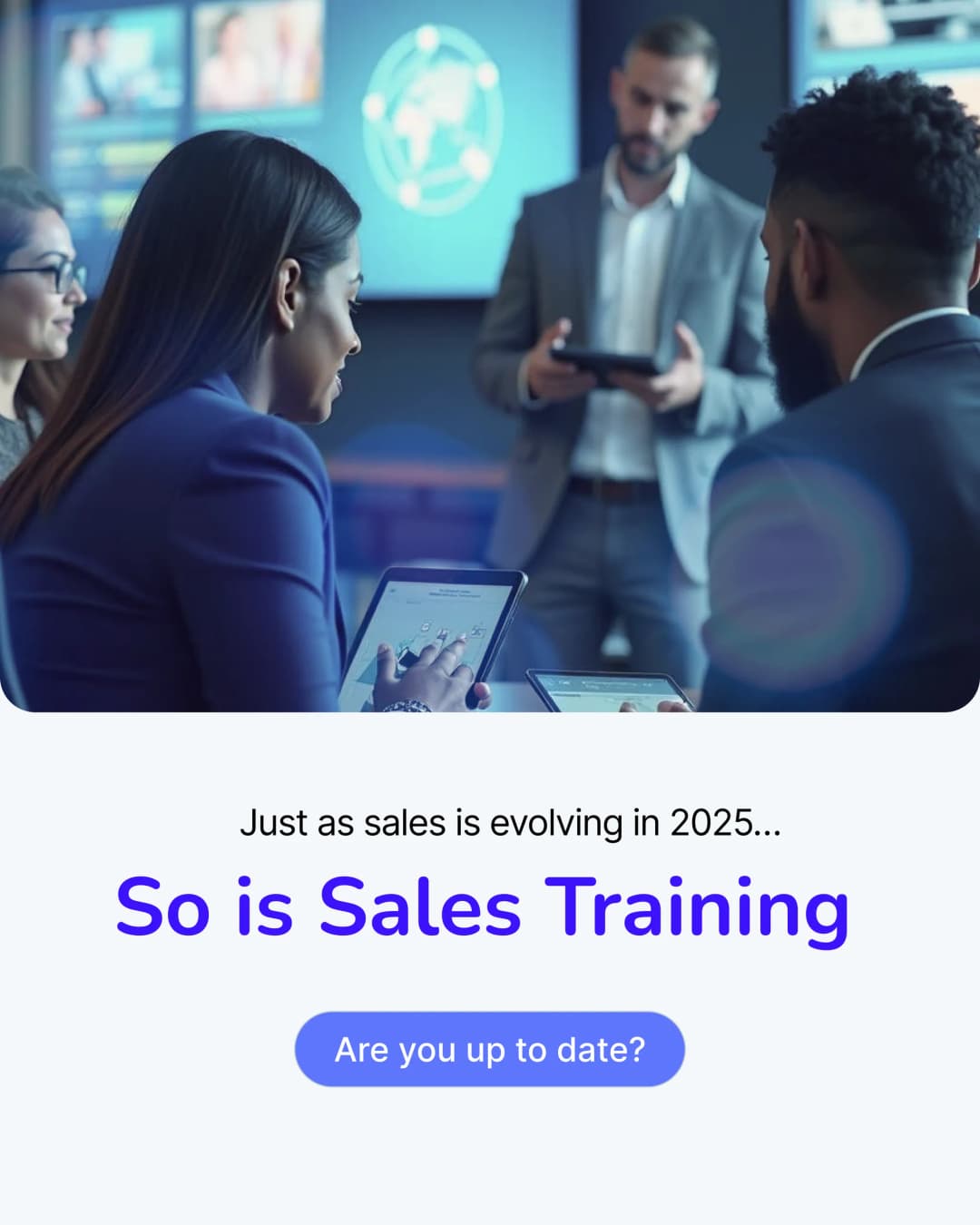 How Sales Training is Evolving in 2025: Key Trends You Can’t Ignore